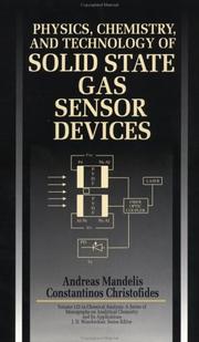 Physics, chemistry, and technology of solid state gas sensor devices by Andreas Mandelis