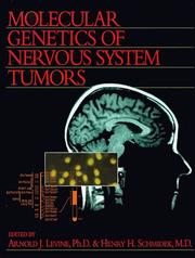 Cover of: Molecular genetics of nervous system tumors by editors, Arnold J. Levine, Henry H. Schmidek.