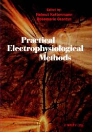 Cover of: Practical electrophysiological methods: a guide for in vitro studies in vertebrate neurobiology