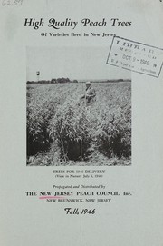 High quality peach trees of varieties bred in New Jersey, fall 1946 by New Jersey Peach Council, Inc