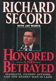 Honored and betrayed by Richard V. Secord