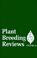 Cover of: Plant Breeding Reviews
