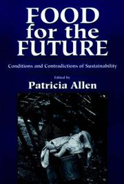 Cover of: Food for the future: conditions and contradictions of sustainability