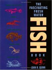 Cover of: The fascinating fresh water fish book: how to catch, keep, and observe your own native fish