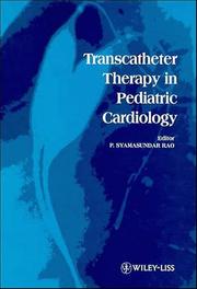 Cover of: Transcatheter therapy in pediatric cardiology by P. Syamasundar Rao