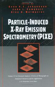 Particle-Induced X-Ray Emission Spectrometry (PIXE) (Chemical Analysis: A Series of Monographs on Analytical Chemistry and Its Applications) by John L. Campbell
