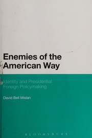 Cover of: Enemies of the American way: identity and presidential foreign policymaking