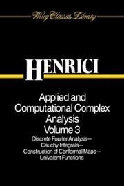 Cover of: Applied and Computational Complex Analysis, Discrete Fourier Analysis, Cauchy Integrals, Construction of Conformal Maps, Univalent Functions (Wiley Classics Library)