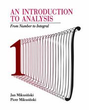 Cover of: An introduction to analysis: from number to integral