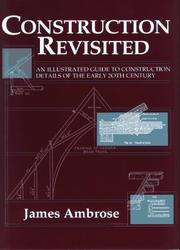 Cover of: Construction revisited: an illustrated guide to construction details of the early 20th century