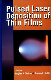 Cover of: Pulsed laser deposition of thin films by edited by Douglas B. Chrisey and Graham K. Hubler.