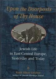 Cover of: Upon the doorposts of thy house: Jewish life in East-Central Europe, yesterday and today