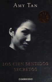 Cover of: Los Cien Sentidos Secretos/ The Hundred Secret Senses by Amy Tan