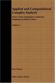 Cover of: Applied and Computational Complex Analysis, Power Series Integration Conformal Mapping Location of Zero (Wiley Classics Library)