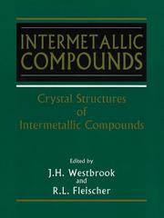Cover of: Intermetallic Compounds, Volume 1, Crystal Structures of