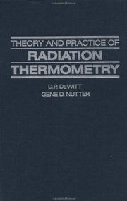 Cover of: Theory and practice of radiation thermometry by edited by D.P. DeWitt and Gene D. Nutter.