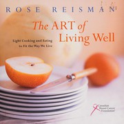 Cover of: The art of living well: light cooking and eating to fit the way you live