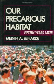 Our precarious habitat by Melvin A. Benarde