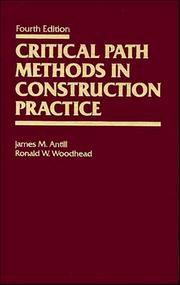 Cover of: Critical path methods in construction practice by James M. Antill