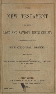 Cover of: The New Testament of Our Lord and Saviour Jesus Christ by American Bible Society