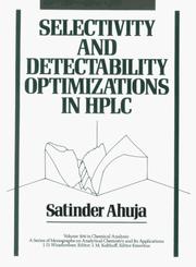 Cover of: Selectivity and detectability optimizations in HPLC