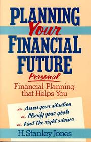 Cover of: Planning your financial future by H. Stanley Jones