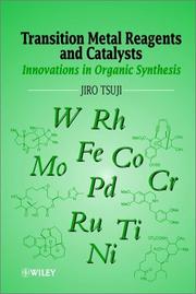 Cover of: Transition Metal Reagents and Catalysts by Jiro Tsuji