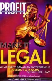 Cover of: Make it legal: what every Canadian entrepreneur needs to know about the law