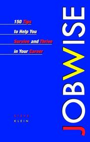 Cover of: Jobwise: 150 tips to help you survive and thrive in your career
