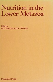 Cover of: Nutrition in the lower Metazoa: proceedings of a meeting held at the University of Caen, France, 11-13 September 1979