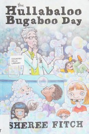 Cover of: The hullabaloo bugaboo day by Sheree Fitch