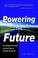 Cover of: Powering the Future