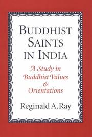 Cover of: Buddhist Saints in India: A Study in Buddhist Values and Orientations