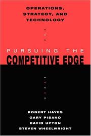 Operations, strategy, and technology by Robert H. Hayes, Gary P. Pisano, David M. Upton, Steven C. Wheelwright