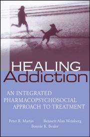 Cover of: Healing Addiction: An Integrated Pharmacopsychosocial Approach to Treatment