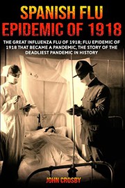 Cover of: Spanish Flu Epidemic Of 1918 by John Crosby