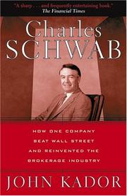 Cover of: Charles Schwab: How One Company Beat Wall Street and Reinvented the Brokerage Industry