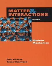 Cover of: Matter & Interactions I by Ruth W. Chabay, Bruce A. Sherwood, Ruth W. Chabay, Bruce A. Sherwood