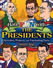 Cover of: Have Fun with the Presidents by David C. King