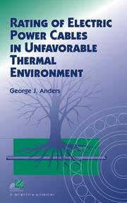 Cover of: Rating of electric power cables in unfavorable thermal environment