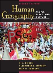 Cover of: Human Geography by Harm J. de Blij, Alexander B. Murphy, Erin Fouberg