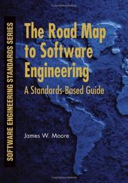 Cover of: The Road Map to Software Engineering: A Standards-Based Guide (Software Engineering Standards Series)