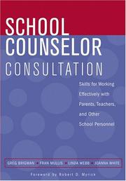 School counselor consultation by Greg Brigman, Greg  Brigman, Fran Mullis, Linda  Webb, Joanna F.  White