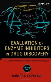 Evaluation of Enzyme Inhibitors in Drug Discovery by Robert A. Copeland