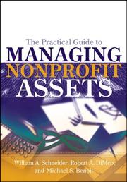 The practical guide to managing nonprofit assets by William A. Schneider