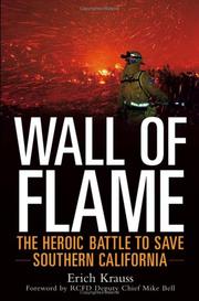 Cover of: Wall of flame: the heroic battle to save Southern California