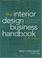 Cover of: The interior design business handbook