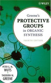 Greene's protective groups in organic synthesis by Peter G. M. Wuts