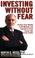 Cover of: Investing Without Fear