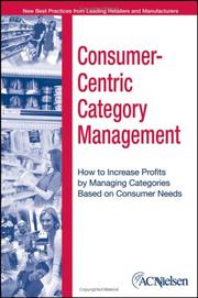 Cover of: Consumer-centric category management: how to increase profits by managing categories based on consumer needs